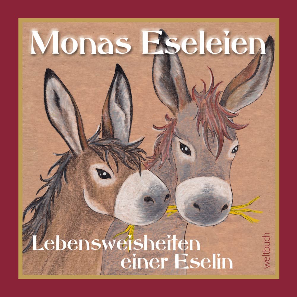 Monas Eseleien: Lebensweisheiten einer Eselin Social Sciences