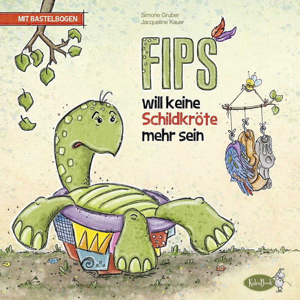 Fips will keine Schildkröte mehr sein Non-fiction