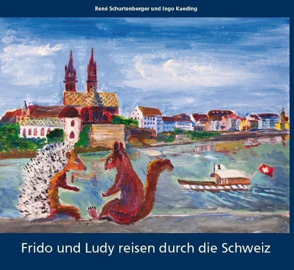 Frido und Ludy reisen durch die Schweiz Children's books