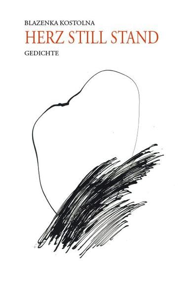 HERZ STILL STAND: Gedichte Poetry