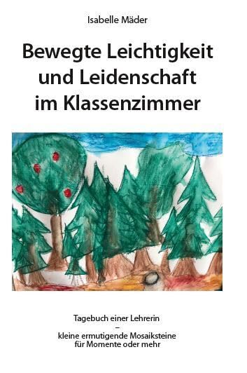Bewegte Leichtigkeit und Leidenschaft im Klassenzimmer. Books