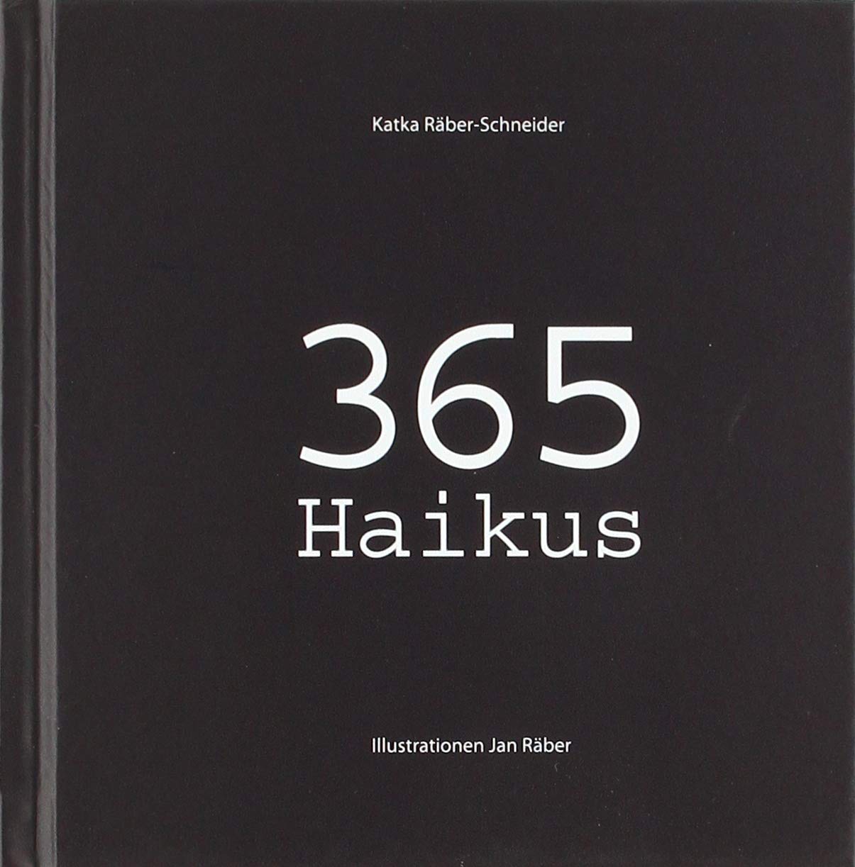 365 Haikus: Jeden Tag - Haiku Poetry