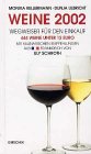 Weine 2002, Wegweiser für den Einkauf: 444 Weine unter 12 EURO mit kulinarischen Empfehlungen aus Frankreich Lifestyle