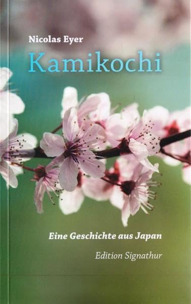 KAMIKOCHI: Eine Geschichte aus Japan. Nachwort von Mario Andreotti. Fiction
