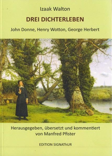 DREI DICHTERLEBEN John Donne, Henry Wotton, George Herbert: Herausgegeben, übersetzt und kommentiert von Manfred Pfister Religion & Esotericism