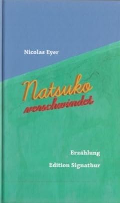 NATSUKO VERSCHWINDET: Erzählung aus Japan Contemporary literature