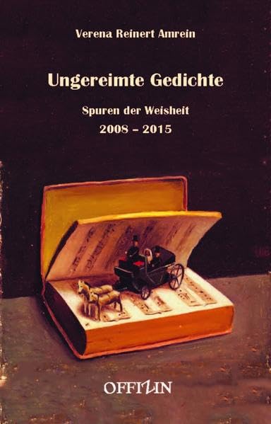 Ungereimte Gedichte: Spuren der Weisheit: Spuren der Weisheit 2008-2015 Poetry