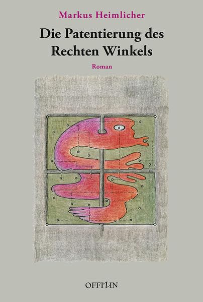 Die Patentierung des rechten Winkels: Roman Contemporary literature