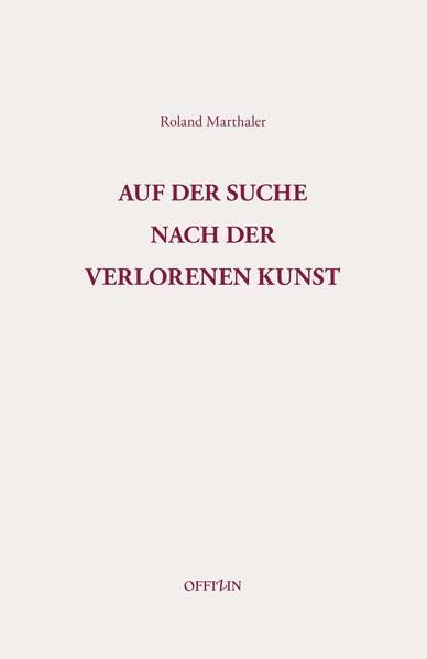 Auf der Suche nach der verlorenen Kunst Philosophy
