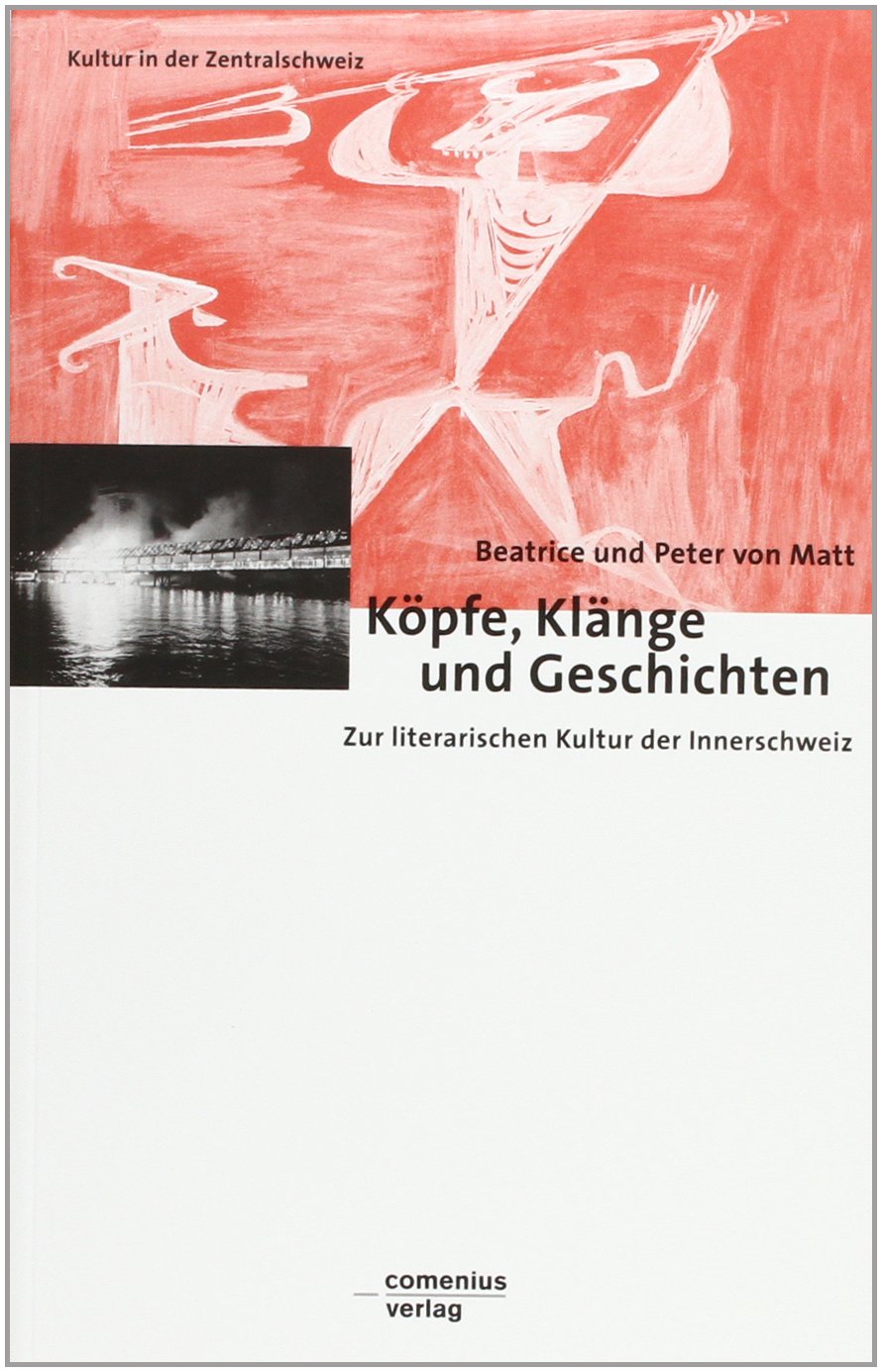 Köpfe, Klänge und Geschichten: Zur literarischen Kultur der Innerschweiz Books