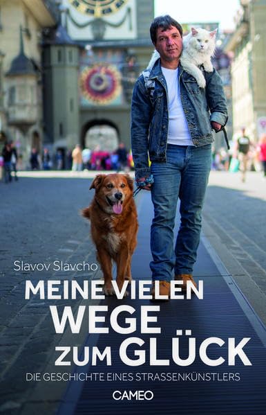 Meine vielen Wege zum Glück: Die Geschichte eines Strassenkünstlers Memories