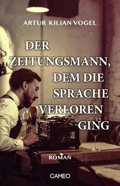 Der Zeitungsmann, dem die Sprache verloren ging: Roman Media & Communication