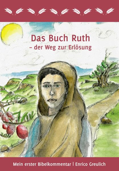 Das Buch Ruth – der Weg zur Erlösung (Mein erster Bibelkommentar) Religion & Esotericism
