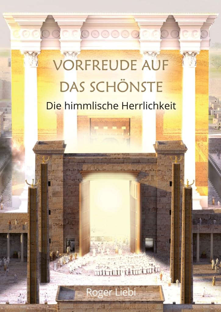 Vorfreude auf das Schönste: Die himmlische Herrlichkeit Religion & Esotericism