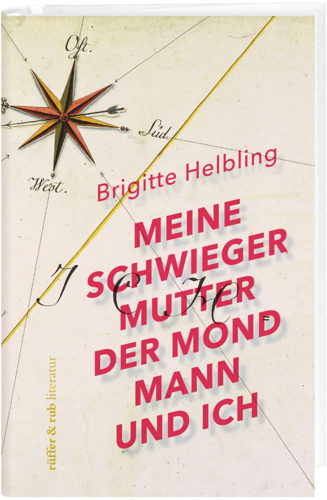 Meine Schwiegermutter, der Mondmann und ich (rüffer&rub literatur) Contemporary literature