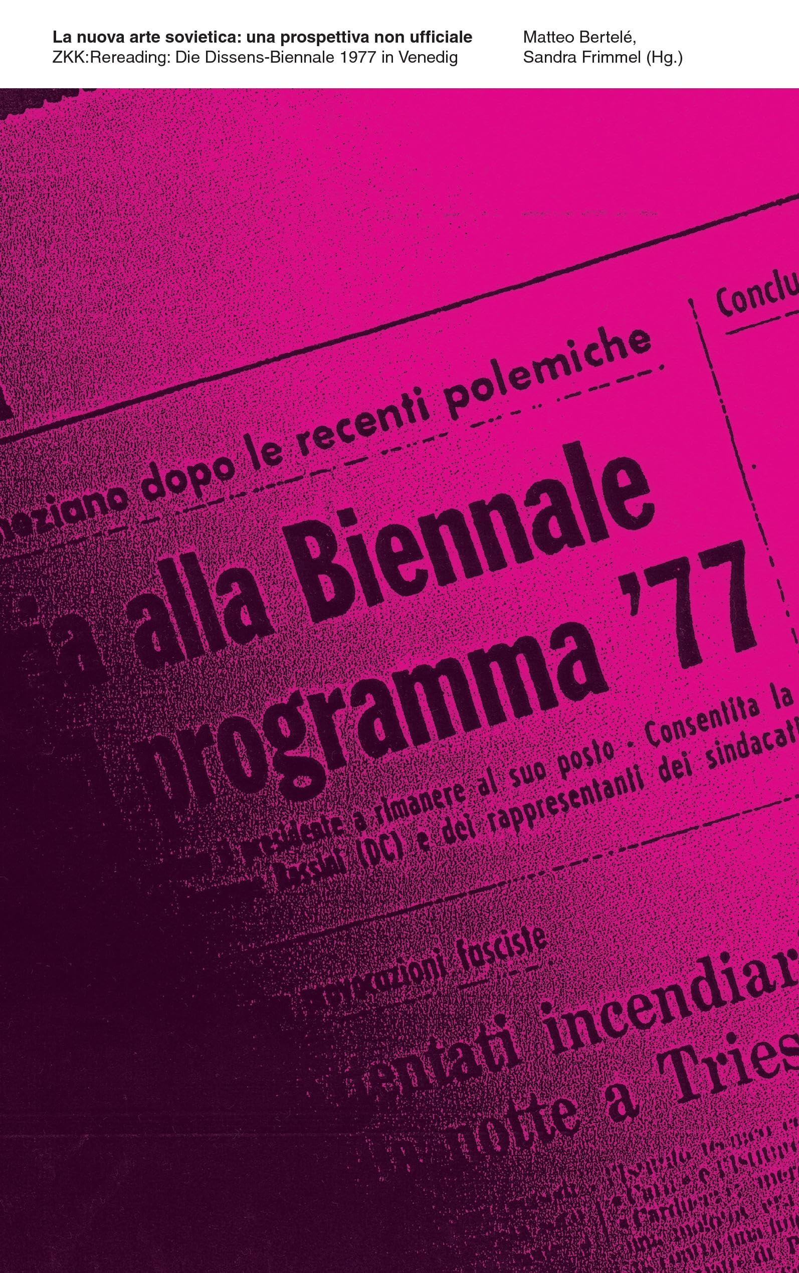 La nuova arte sovietica: una prospettiva non ufficiale: ZKK:Rereading: Die Dissidenten-Biennale 1977 in Venedig Film, Art & Culture