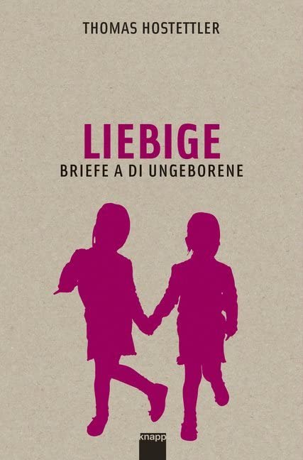Liebige - Liebigen: Briefe an di Ungeborene - Briefe an die Ungeborenen Contemporary literature
