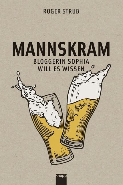 Mannskram: Bloggerin Sophia will es wissen Contemporary literature