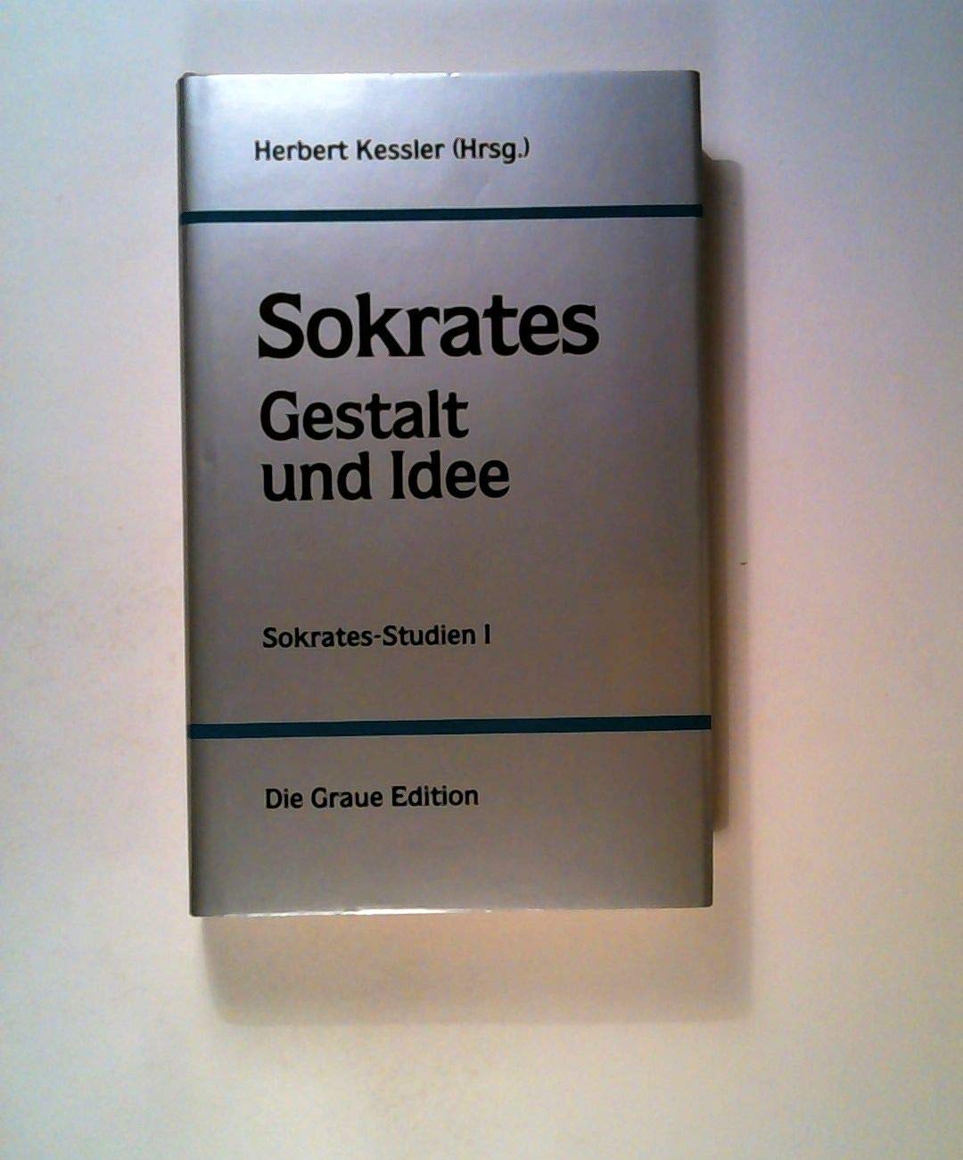 Sokrates-Studien, Bd.1, Sokrates, Gestalt und Idee (Die Graue Reihe) Philosophy