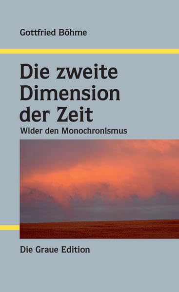 Die zweite Dimesion der Zeit: Wider den Monochronismus Books