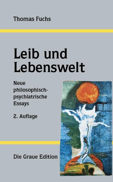 Leib und Lebenswelt: Neue philosophisch-psychiatrische Essays book