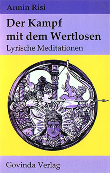 Der Kampf mit dem Wertlosen: Lyrische Meditationen Religion & Esotericism
