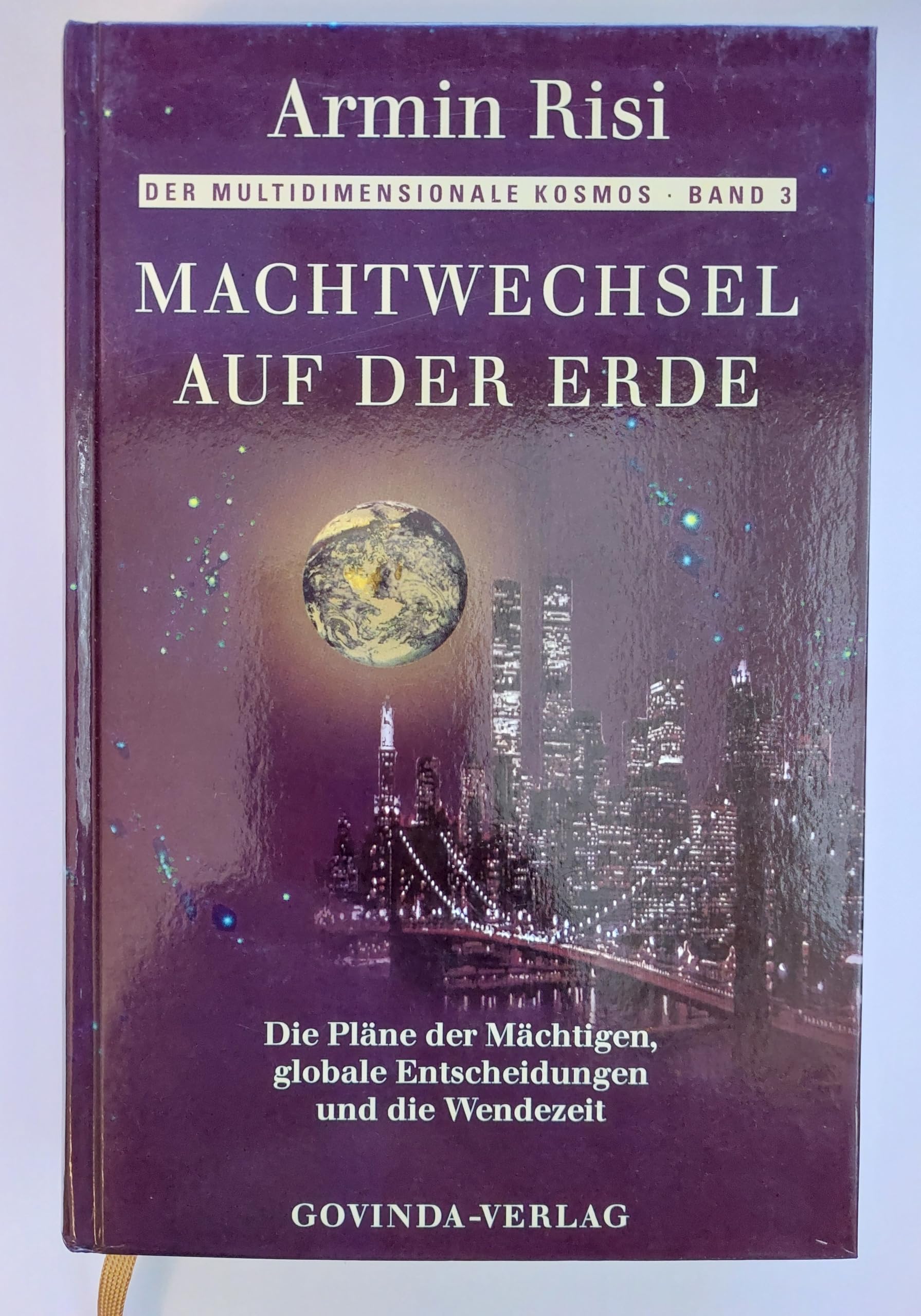 Machtwechsel auf der Erde: Die Pläne der Mächtigen, globale Entscheidungen und die Wendezeit (Der multidimensionale Kosmos) Religion & Esotericism