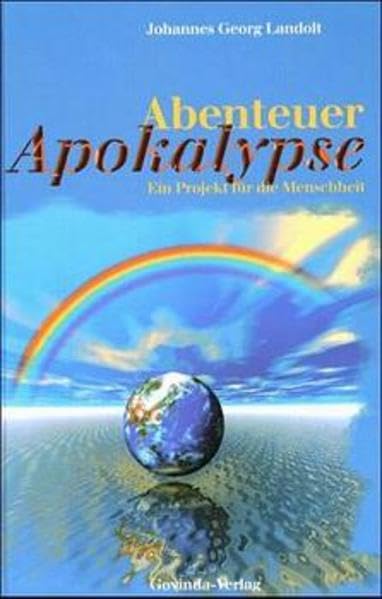 Abenteuer Apokalypse: Ein Projekt für die Menschheit Religion & Esotericism