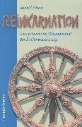 Reinkarnation. Die umfassende Wissenschaft der Seelenwanderung Religion & Esotericism