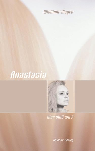 Megre, W: Anastasia - Wer sind wir? Memories
