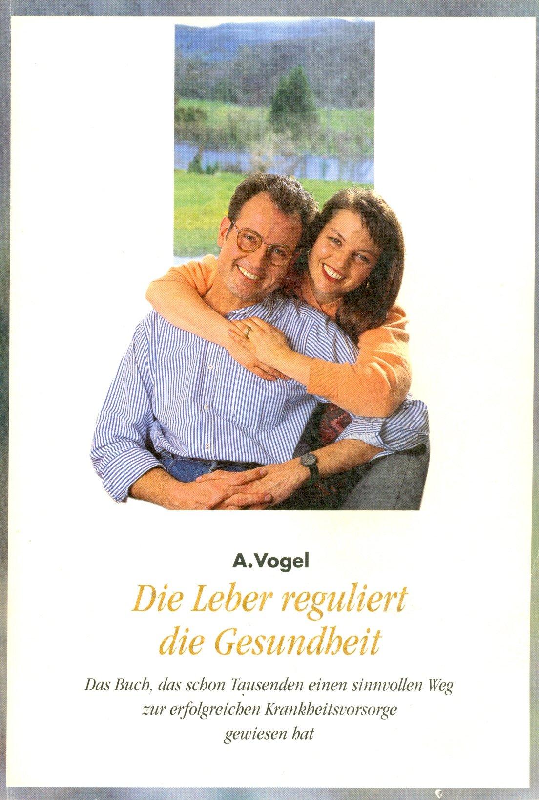 "Die Leber reguliert die Gesundheit". Das Buch, das schon Tausenden einen sinnvollen Weg zur erfolgreichen Krankheitsvorsorge gewiesen hat. SERIES: Books