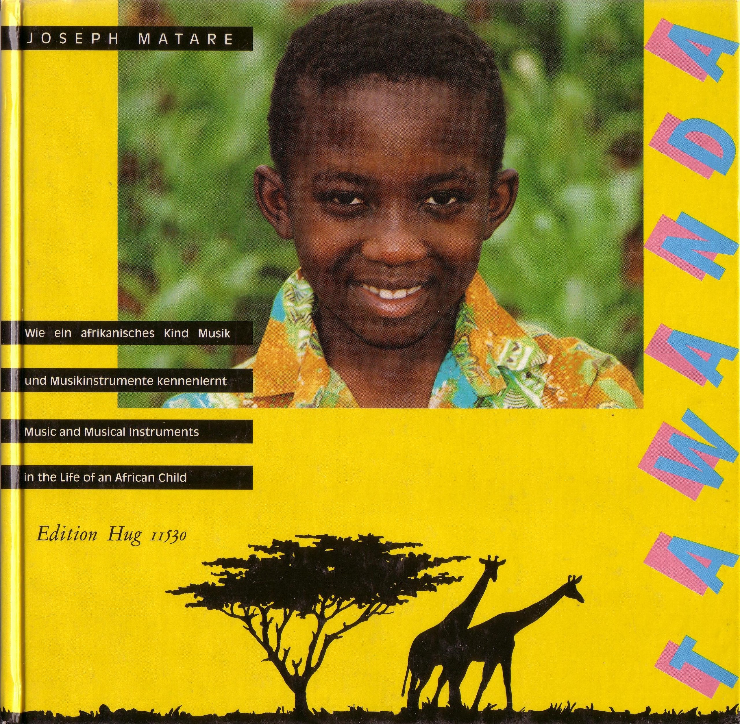 Tawanda. Wie ein afrikanisches Kind Musik und Musikinstrumente kennenlernt /Music and Musical Instruments in the Life of an African Child. Dt. /Engl. Arts & Music