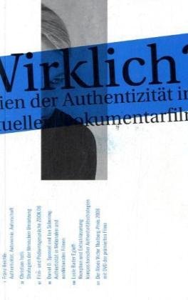 Wirklich?: Strategien der Authentizität im aktuellen Dokumentarfilm Film, Art & Culture