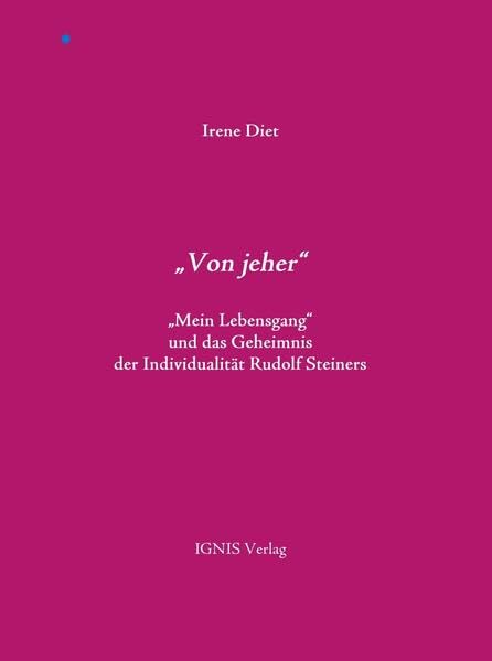 "Von jeher": "Mein Lebensgang" und das Geheimnis der Individualität Rudolf Steiners Health, Nutrition & Fitness