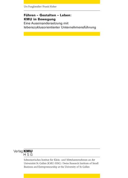 Führen - Gestalten - Leben: KMU in Bewegung: Eine Auseinandersetzung mit lebenszyklusorientierter Unternehmensführung Law