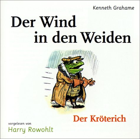 Der Wind in den Weiden, Audio-CDs, Nr.3, Der Kröterich, 1 Audio-CD Novels & Short Stories