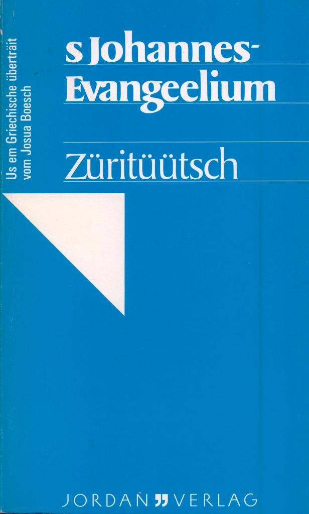 S Johannes-Evangeelium Züritüütsch: Us em Griechische/überträit Religion & Esotericism