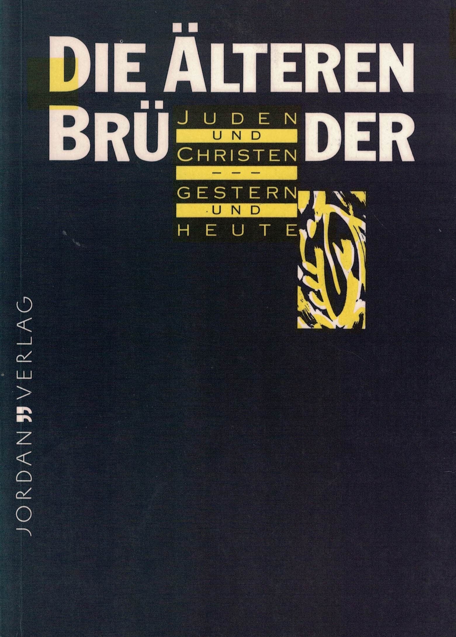 Die älteren Brüder: Juden und Christen gestern und heute Books