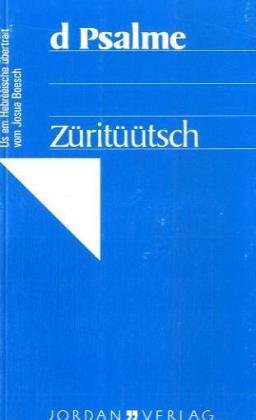 D Psalme Züritüütsch: Us em Hebreeische überträit Books