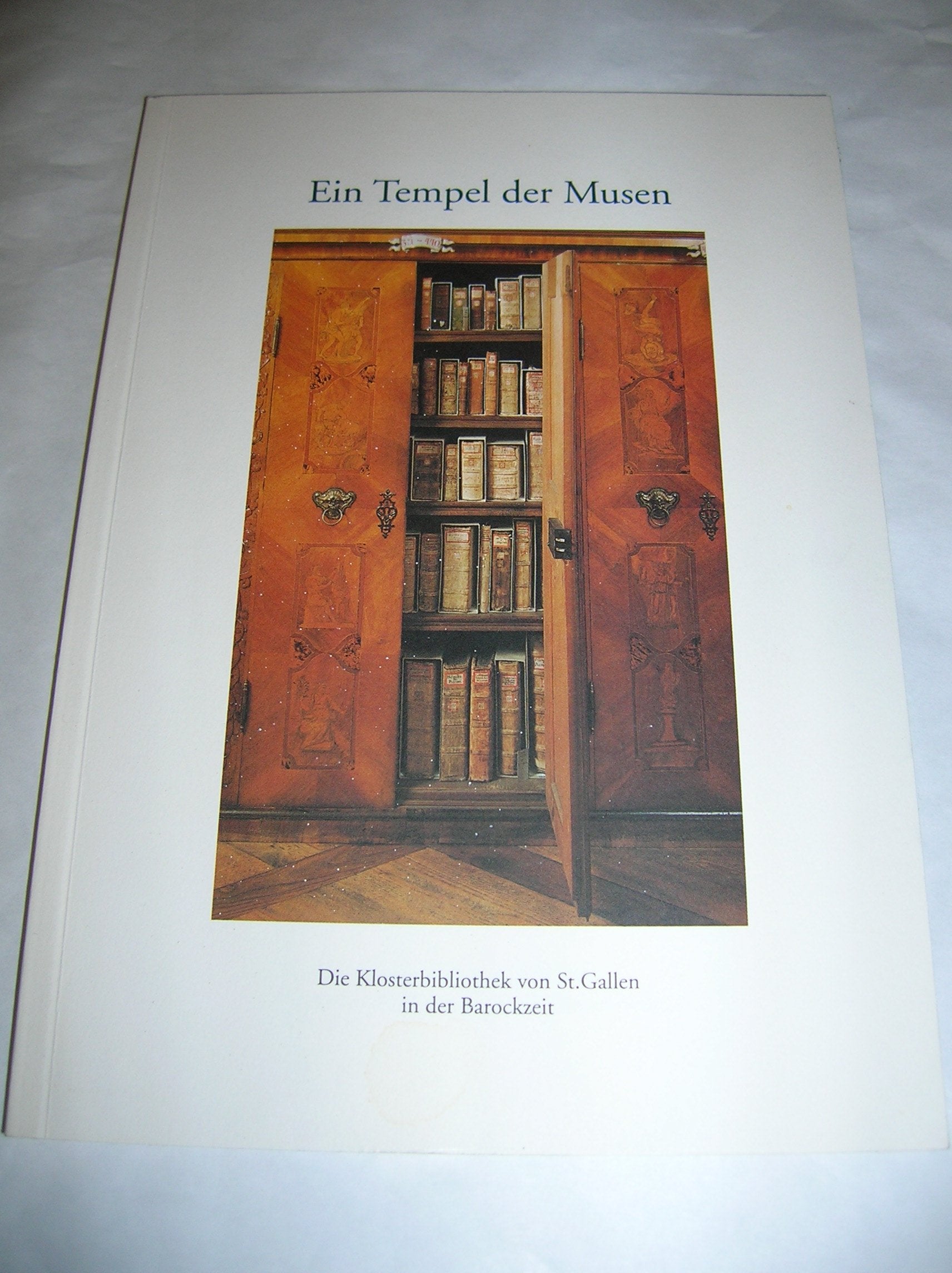 Ein Tempel der Musen: Die Klosterbibliothek von St. Gallen in der Barockzeit Books