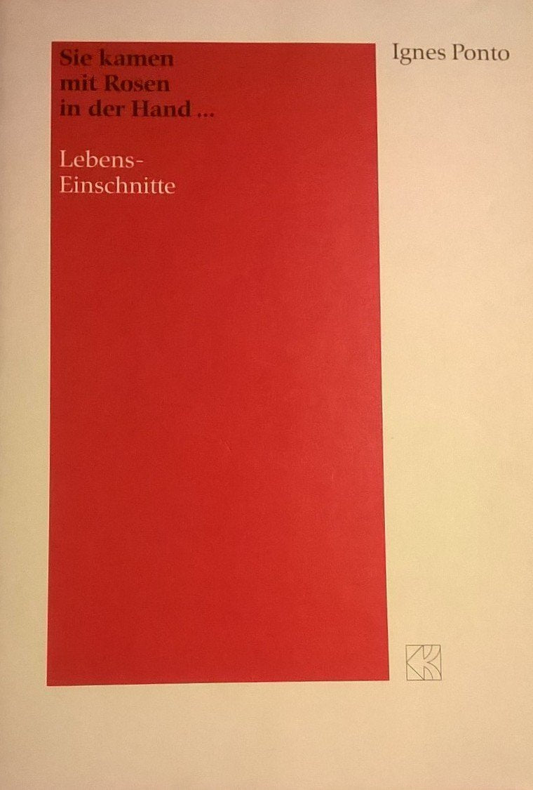 Sie kamen mit Rosen in der Hand ... Lebens-Einschnitte book