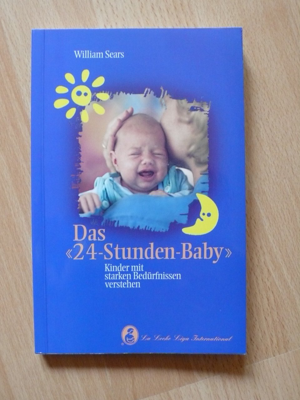Das 24-Stunden-Baby: Kinder mit starken Bedürfnissen verstehen Books