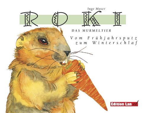 Roki - das Murmeltier: Vom Frühjahrsputz zum Winterschlaf Children's books