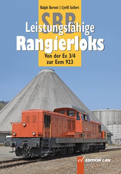 Leistungsfähige SBB-Rangierloks: Von der Ee 3/4 zur Eem 923 - Bernet, Ralph book