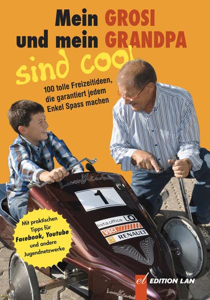 Mein Grosi und mein Grandpa sind cool: 300 tolle Freizeitideen, die garantiert jedem Enkel Spass machen Leisure, Home & Garden