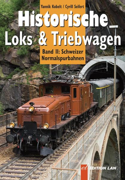 Historische Loks & Triebwagen - Normalspur: Band 2: Schweizer Normalspurbahnen Leisure, Home & Garden