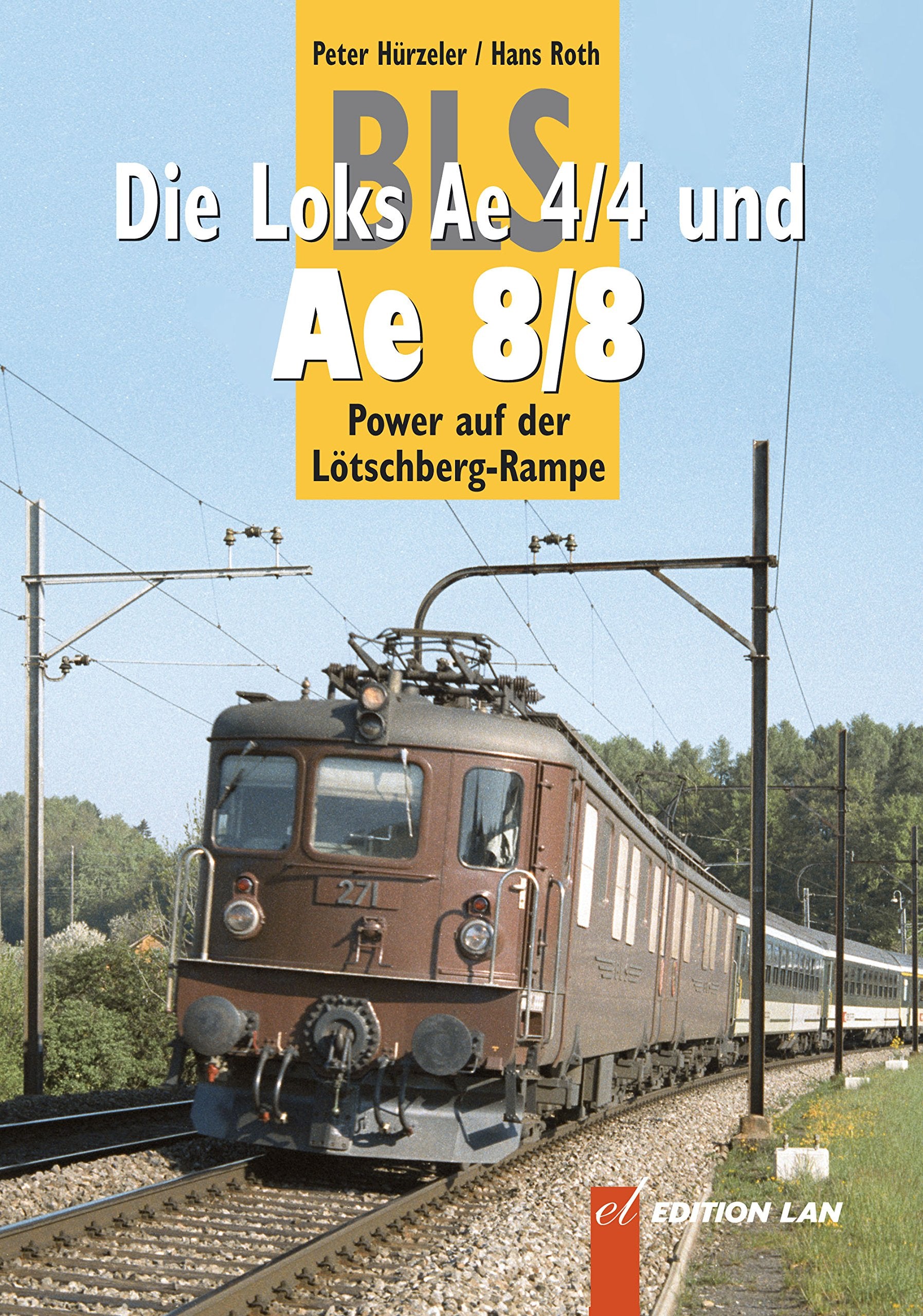 BLS-Loks Ae 4/4 und Ae 8/8: Power auf der Lötschberg-Rampe Leisure, Home & Garden