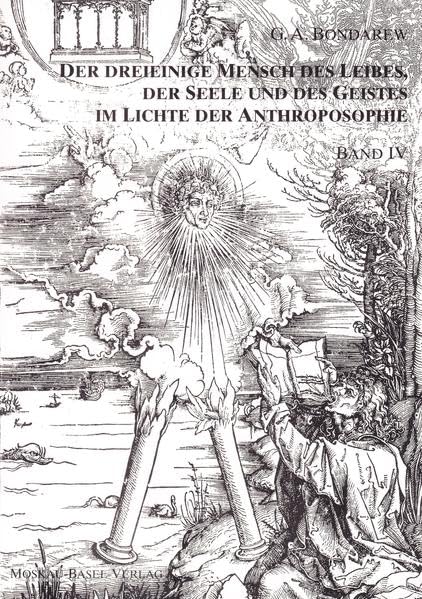 Der dreieinige Mensch des Leibes, der Seele und des Geistes im Lichte der Anthroposophie: Band IV: Psychosophie; die siebengliedrige Grundsteinmeditation (Anthroposophische Methodologie) Religion & Esotericism