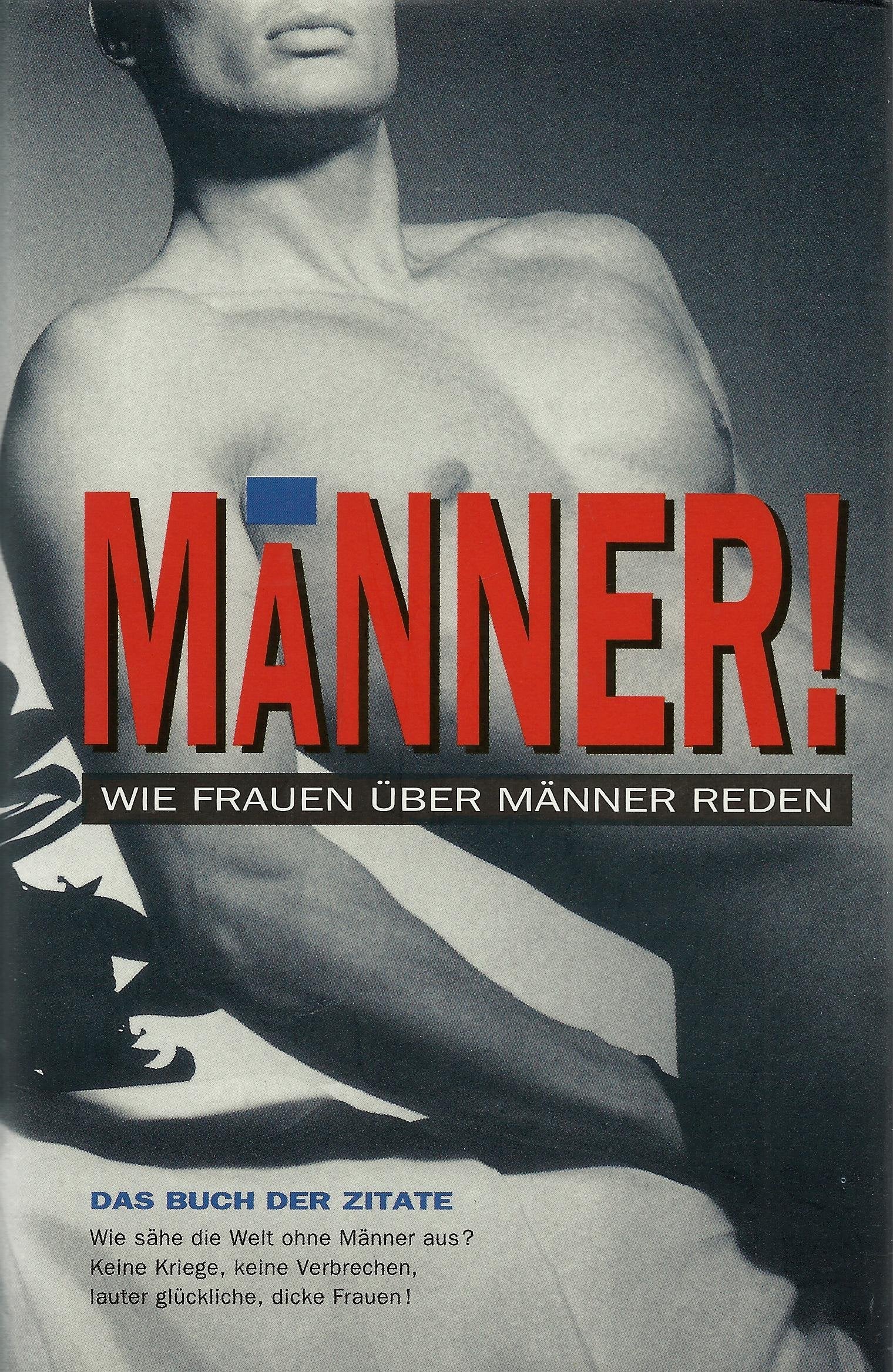 Männer! Wie Frauen über Männer reden: Das Buch der Zitate Books