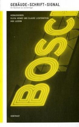 Gebäude – Schrift – Signal: Der Baukörper als Zeichenträger Architecture